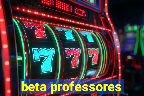 beta professores